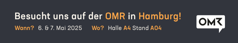 Besucht uns auf der OMR in Hamburg!